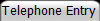 Telephone Entry